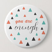 Inspirierend Angebot Sie sind genug Dreiecke Muste Button (Vorderseite)