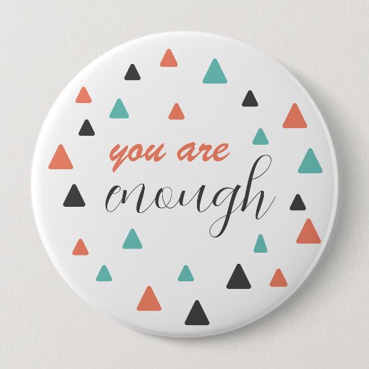 Inspirierend Angebot Sie sind genug Dreiecke Muste Button (Vorderseite)