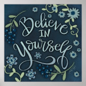 Inspirierend Blumendenken an sich selbst Poster (Vorne)