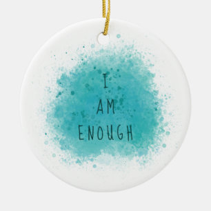 Inspirierend, dass ich genug einfaches Affirmation Keramik Ornament