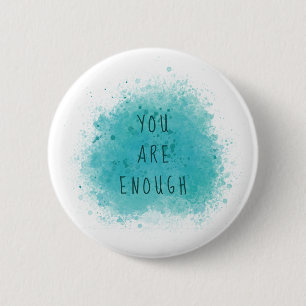 Inspirierend, dass Sie genug einfache Affirmations Button