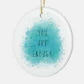 Inspirierend, dass Sie genug einfache Affirmations Keramik Ornament (Links)