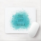 Inspirierend, dass Sie genug einfache Affirmations Mousepad (Mit Mouse)