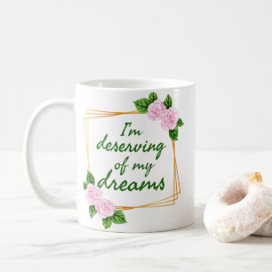 Inspirierend Design für starke Menschen, die Träum Kaffeetasse