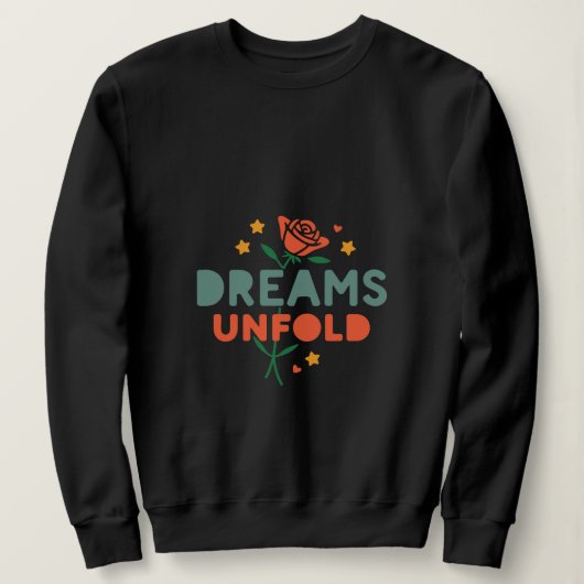 Inspirierend Künstlerin "Dreams Unfold" Sweatshirt (Design vorne)