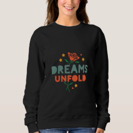 Inspirierend Künstlerin "Dreams Unfold" Sweatshirt