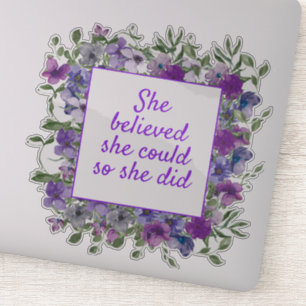Inspirierend lila floral Sie glaubte, sie könnte Aufkleber