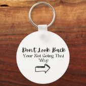 Inspirierend positive Schlüsselanhänger "Nicht zur (Rückseite)