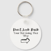 Inspirierend positive Schlüsselanhänger "Nicht zur (Rückseite)