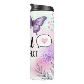 Inspirierend Sei Echt Nicht Perfekt Thermosbecher (Nach rechts gedreht)
