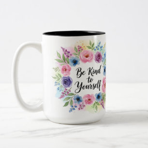 Inspirierend Sei freundlich zu dir selbst Floral Zweifarbige Tasse
