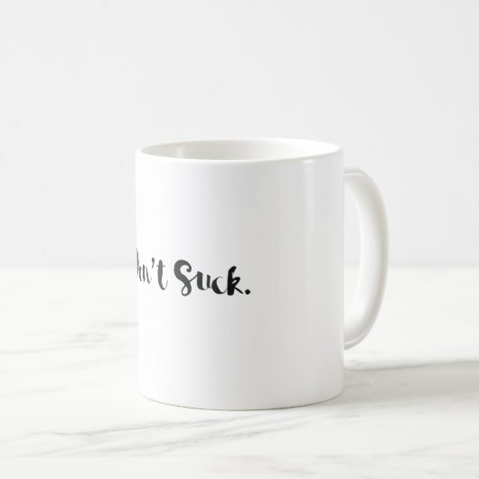 Inspirierend? Tasse. "Sind zum Kotzen Sie nicht" Kaffeetasse (VorderseiteRechts)
