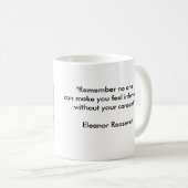 Inspirierend Zitat Eleanor Roosevelt Kaffeetasse (VorderseiteRechts)
