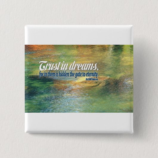 Inspirierend Zitat -- Kahlil Gibran Button (Vorderseite)