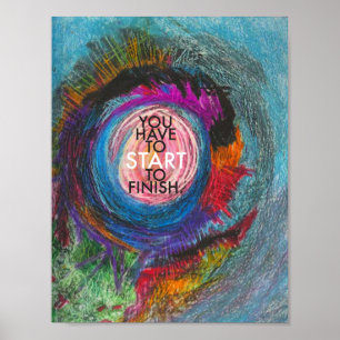 Inspirierend Zitat - Sie müssen beginnen zu Poster
