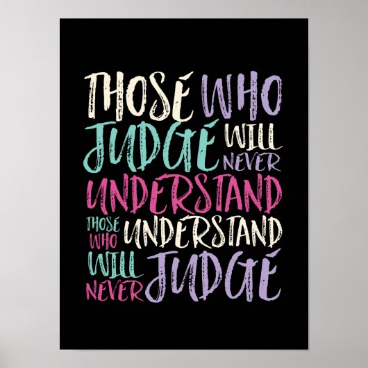 Inspirierend Zitat, wer urteilt nie verstehen Poster (Vorne)