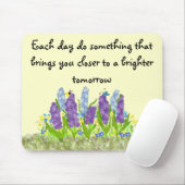Inspirierende Blumen mit Botschaft Mousepad (Mit Mouse)