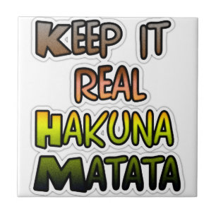 Inspirierende "Keep It Real Hakuna Matata"-Kunst Fliese