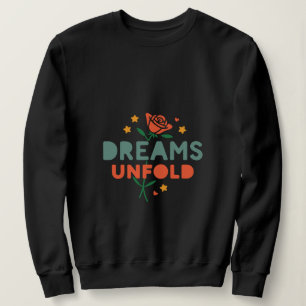 Inspirierende Kunst "Träume entfalten" Sweatshirt