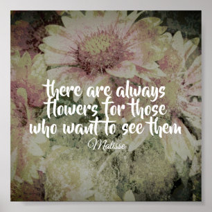 inspirierende Matisse Zitat Poster Blume