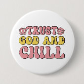 Inspirierende vertraue Gott chill Wortkunst Button (Vorderseite)