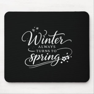 Inspirierende Zitate Winter Ändert sich immer in Mousepad