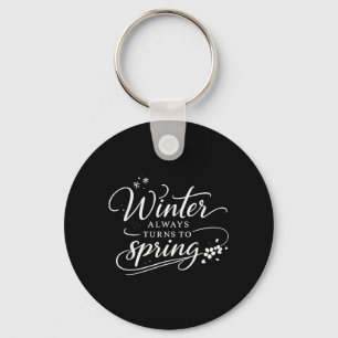 Inspirierende Zitate Winter Veränderungen im Frühl Schlüsselanhänger