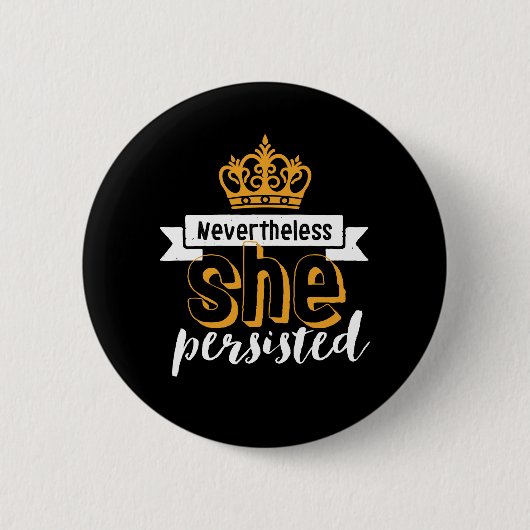 Inspirierender Spruch Dennoch Beharrte Sie Button (Vorderseite)