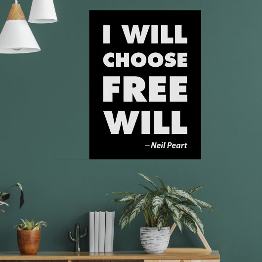 Inspirierender Spruch Freier Wille Poster (Wohnzimmer 1)