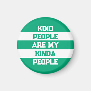 Inspirierender Spruch - Freundliche Menschen, mein Magnet