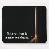 Inspirierender Spruch mit Türlicht Mousepad (Vorne)