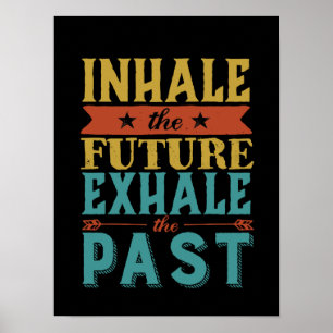 Inspirierender Zitat Einatmen Zukunft Ausatmen Ver Poster