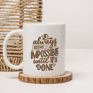 Inspirierender Zitat Positives Mindset Kaffeetasse