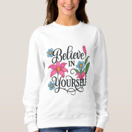 Inspirierendes Blumen-Sweatshirt für Frauen Sweatshirt