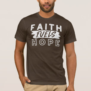 Inspirierendes Glaubenszitat – Glaube nährt Hoffnu T-Shirt