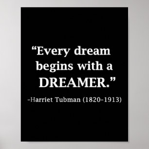 Inspirierendes Harriet-Tubman-Zitat Jeder Traum  Poster
