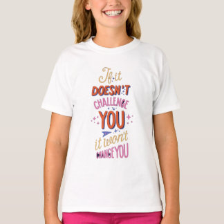 Inspirierendes Typografie-Zitat Poster/T-Shirt T-Shirt