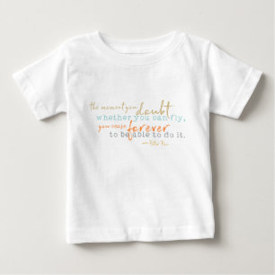 Inspirierendes Zitat Baby T-Shirt Märchenzitat