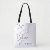 inspirierendes Zitat - Definieren Sie Ihre Zukunft Tasche (Vorderseite)