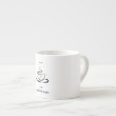 inspirierendes Zitat Espressotasse (Vorderseite Rechts)
