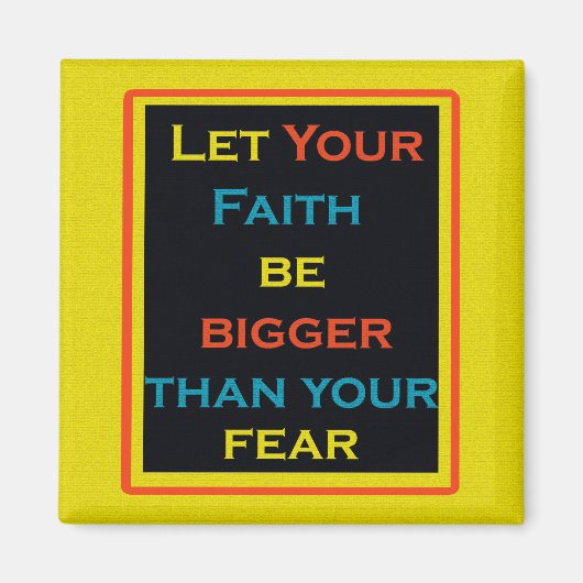 Inspirierendes Zitat, Glaube und Angst Magnet (Vorne)