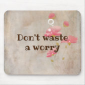 inspirierendes Zitat mit Blume Mousepad (Vorne)