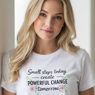 Inspirierendes Zitat T-Shirt