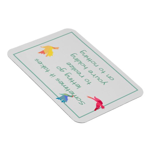 inspirierendes Zitat über das Festhalten am Lass G Magnet (Rechte Seite)