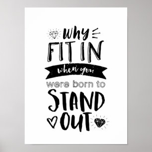 inspirierendes Zitat, warum man sich Geboren anpas Poster