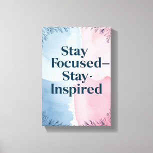 Inspiriert Bleibe bleibe Leinwanddruck