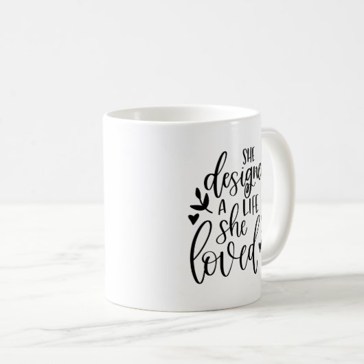Inspiriert, dass sie ein Leben entwarf, das sie li Kaffeetasse (VorderseiteRechts)