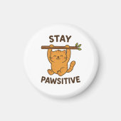 Inspiring "Stay pawsitive" Quote Print Magnet (Vorne)