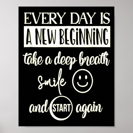 Insrational Everyday Is A New Beginning Sarcasm Te Poster (Vorne)
