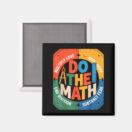 Insring Slogan Love Hope Fear Do The Math Sitive Magnet (Vorderseite/Rückseite)